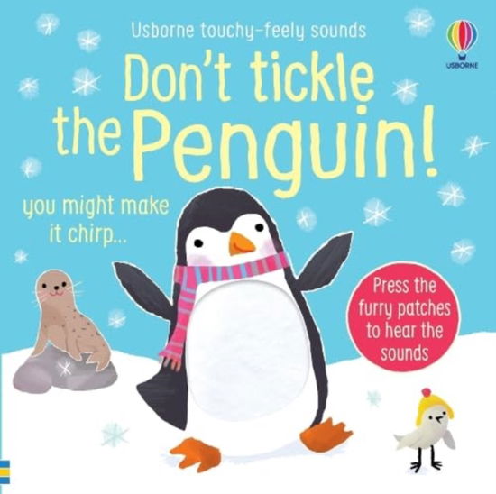 Cover for Sam Taplin · Don't Tickle the Penguin! - DON'T TICKLE Touchy Feely Sound Books (Board book) (2024)