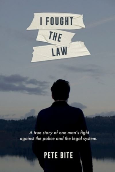 Cover for Pete Bite · I fought the law (Paperback Book) (2020)