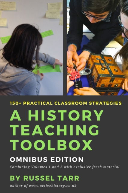 Russel Tarr · A History Teaching Toolbox: Omnibus Edition: Practical classroom strategies - History Teaching Toolbox (Paperback Book) (2022)