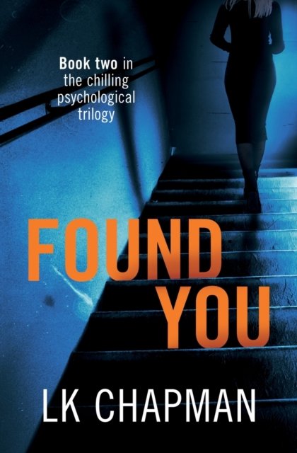 Cover for Lk Chapman · Found You: Book two in the chilling psychological trilogy - No Escape (Taschenbuch) (2020)