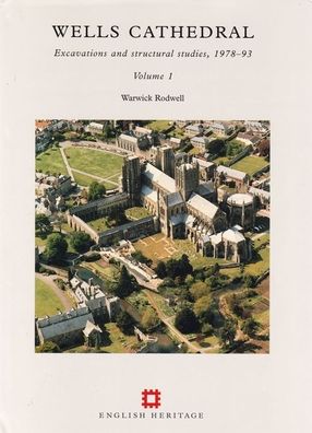 Cover for Warwick Rodwell · Wells Cathedral: Excavations and structural studies, 1978-93 (Hardcover Book) (2001)