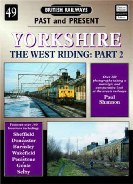 Cover for Paul Shannon · Yorkshire: The West Riding - British Railways Past &amp; Present (Taschenbuch) (2011)