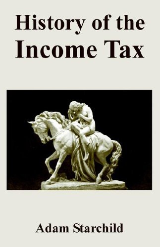 Cover for Adam Starchild · History of the Income Tax (Paperback Book) (2005)