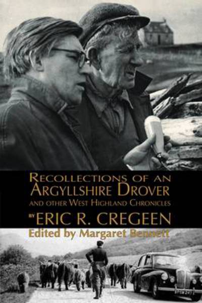 Cover for Eric R. Cregeen · 'recollections of an Argyllshire Drover' and Other West Highland Chronicles (Pocketbok) (2013)