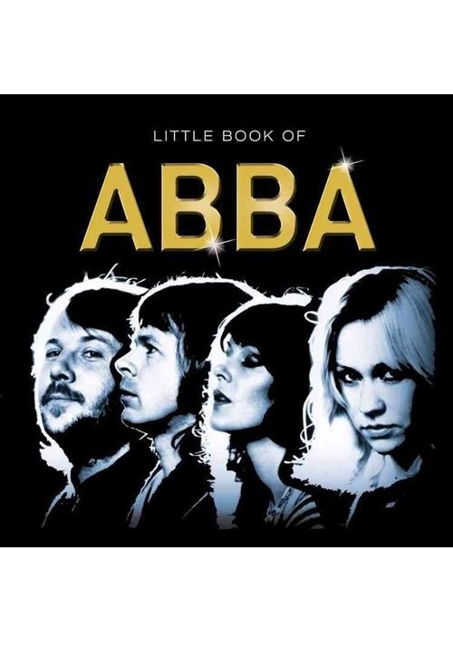 Little Book Of - Abba - Livres - G2 - 9781907803413 - 12 février 2019