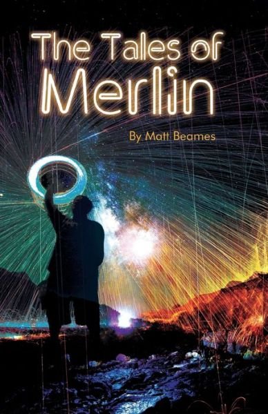 Cover for Matt Beames · The Tales Of Merlin (Pocketbok) (2019)