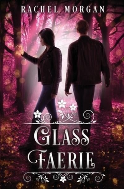 Cover for Rachel Morgan · Glass Faerie (Book) (2021)