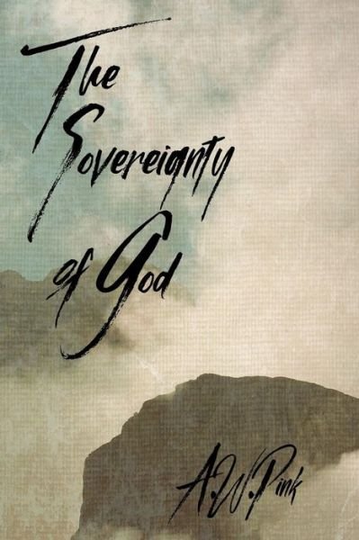 Cover for A W Pink · The Sovereignty of God (Pocketbok) (2016)