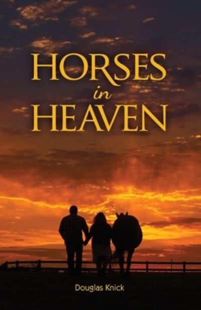 Cover for Douglas Knick · Horses in Heaven (Paperback Book) (2016)