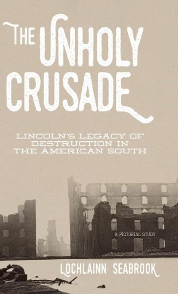 Cover for Lochlainn Seabrook · The Unholy Crusade (Hardcover bog) (2017)