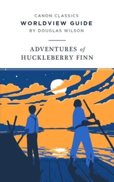 Cover for Douglas Wilson · Worldview Guide for The Adventures of Huckleberry Finn (Paperback Book) (2016)