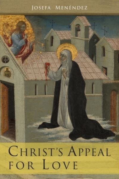 Cover for Josefa Menendez · Christ's Appeal For Love (Paperback Book) (2020)