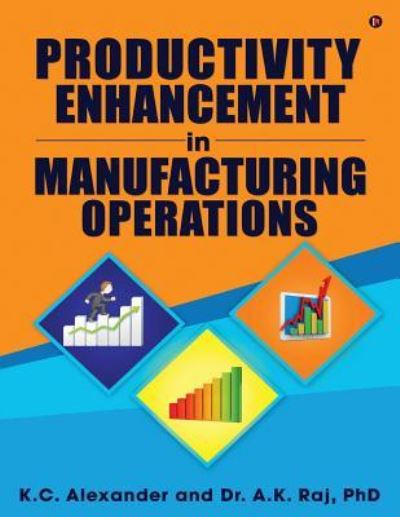 Cover for Phd Dr a K Raj · Productivity Enhancement in Manufacturing Operations (Paperback Book) (2017)