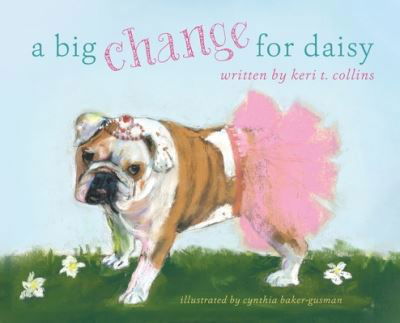 Cover for Keri T. Collins · A Big Change for Daisy (Innbunden bok) (2020)