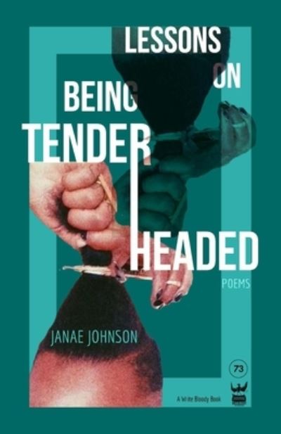 Cover for Janae Johnson · Lessons on Being Tenderheaded (Paperback Book) (2022)