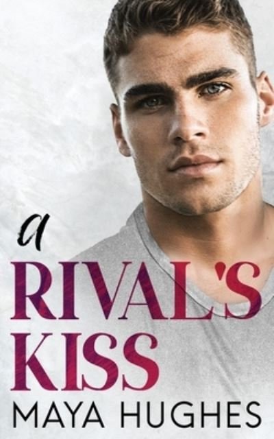 Cover for Maya Hughes · Rival's Kiss (Book) (2022)