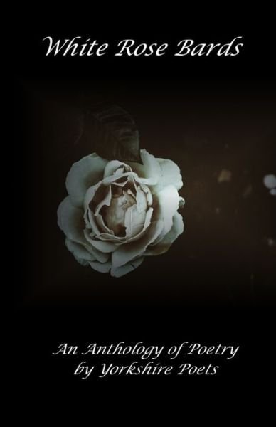 Cover for Yorkshire Poets · White Rose Bards (Pocketbok) (2020)