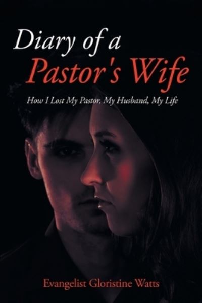 Cover for Evangelist Gloristine Watts · Diary of a Pastor's Wife (Bog) (2023)