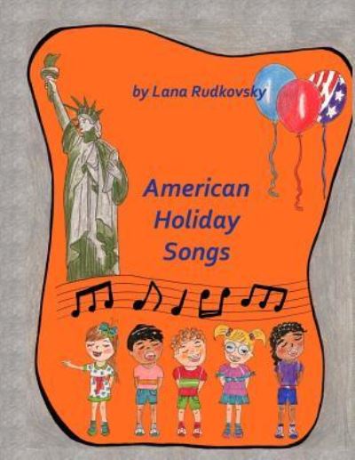 Cover for Lana Rudkovsky · American Holidays Songs (Paperback Book) (2017)