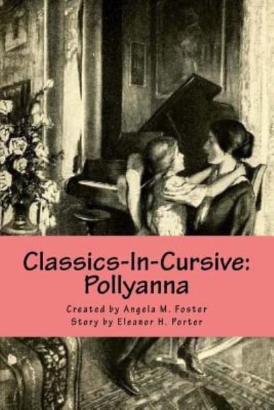 Cover for Eleanor H Porter · Classics-In-Cursive (Taschenbuch) (2017)