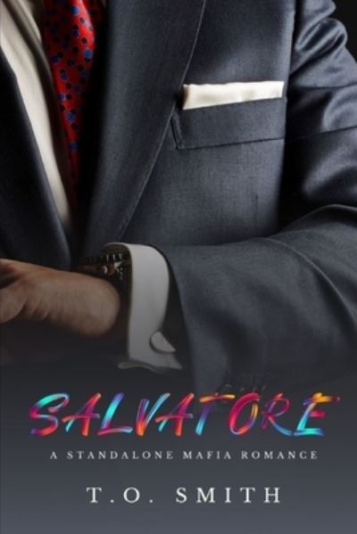 Cover for T O Smith · Salvatore: A Mafia Romance (Paperback Book) (2020)