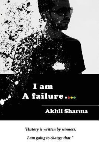 Cover for Akhil Sharma · I Am a Failure (Paperback Book) (2017)