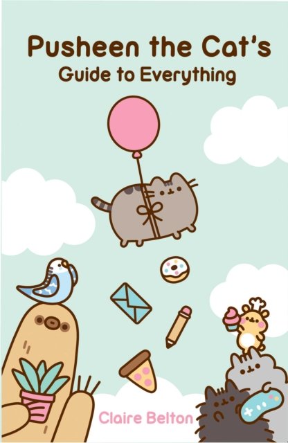 Cover for Claire Belton · Pusheen the Cat's Guide to Everything - I Am Pusheen (Paperback Bog) (2023)