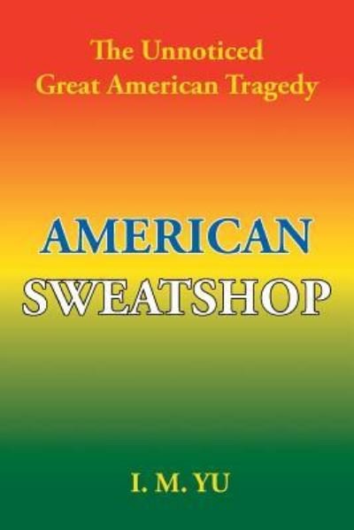 Cover for I M Yu · American Sweatshop (Paperback Book) (2018)