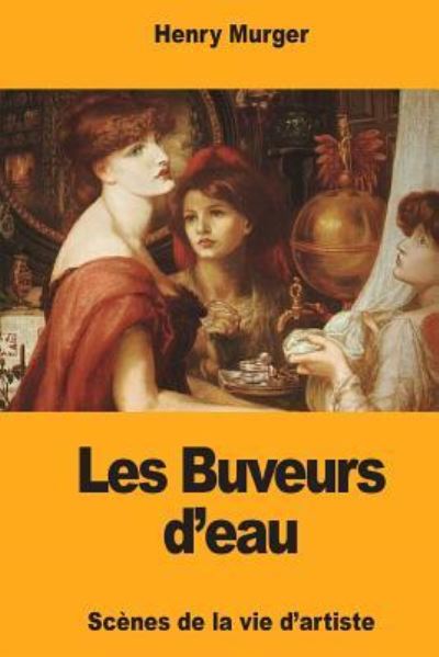 Cover for Henry Murger · Les Buveurs d'Eau (Paperback Book) (2018)
