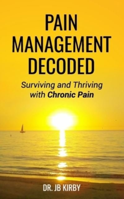 Cover for Jb Kirby · Pain Management Decoded (Paperback Book) (2018)