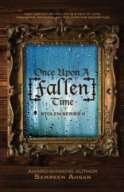 Cover for Samreen Ahsan · Once Upon A [Fallen] Time: [Stolen] Series II - [stolen] (Paperback Book) (2019)