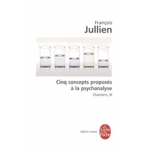 Cover for Francois Jullien · Cinq concepts proposes a la psychanalyse, Chantiers Vol 2 (Paperback Book) (2013)