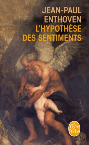 L'Hypothese des sentiments - Jean-Paul Enthoven - Books - Le Livre de poche - 9782253169413 - February 13, 2013