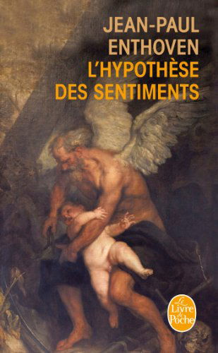 L'Hypothese des sentiments - Jean-Paul Enthoven - Bøker - Le Livre de poche - 9782253169413 - 13. februar 2013