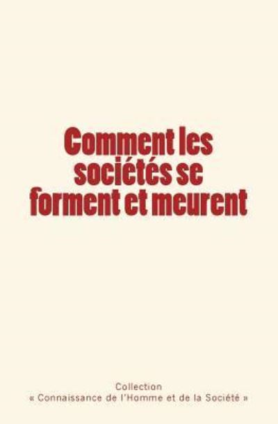 Cover for J Novicow · Comment les societes se forment et meurent (Paperback Book) (2017)