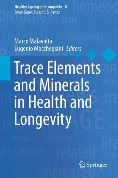 Cover for Malavolta · Trace Elements and Minerals in Health and Longevity - Healthy Ageing and Longevity (Hardcover Book) [1st ed. 2018 edition] (2018)