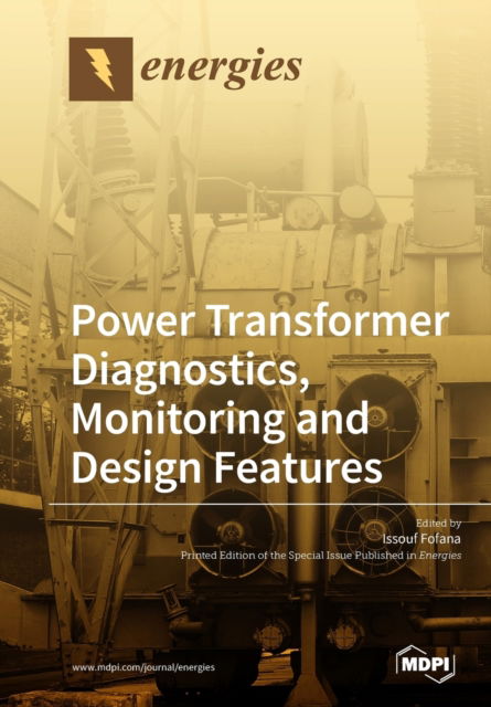Cover for Issouf Fofana · Power Transformer Diagnostics, Monitoring and Design Features (Pocketbok) (2018)