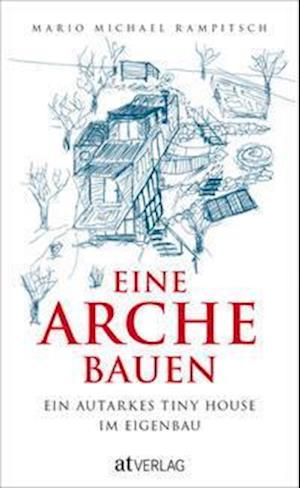 Cover for Mario Michael Rampitsch · Eine Arche bauen (Paperback Book) (2021)