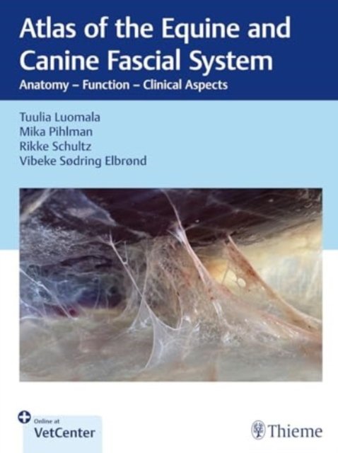 Cover for Tuulia Luomala · Atlas of the Equine and Canine Fascial System: Anatomy - Function - Clinical Aspects (N/A) (2024)