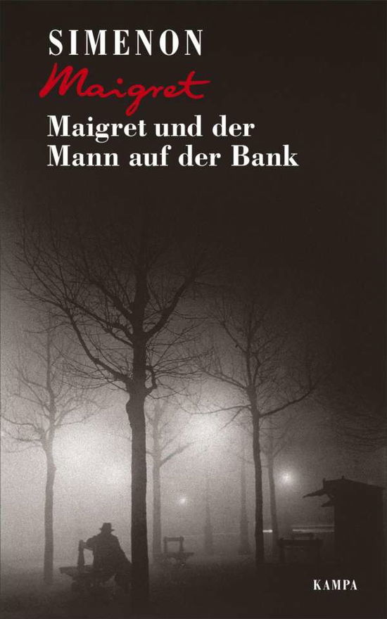 Maigret und der Mann auf der Bank - Georges Simenon - Bücher - Kampa Verlag - 9783311130413 - 26. November 2020