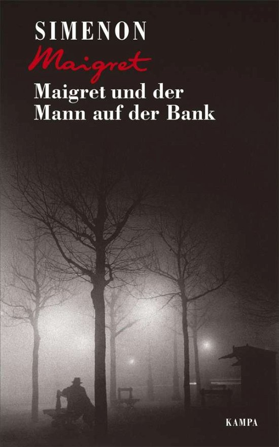 Maigret und der Mann auf der Bank - Georges Simenon - Books - Kampa Verlag - 9783311130413 - November 26, 2020