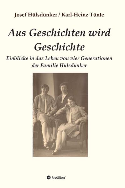 Cover for Josef Hulsdunker · Aus Geschichten wird Geschichte (Hardcover bog) (2021)
