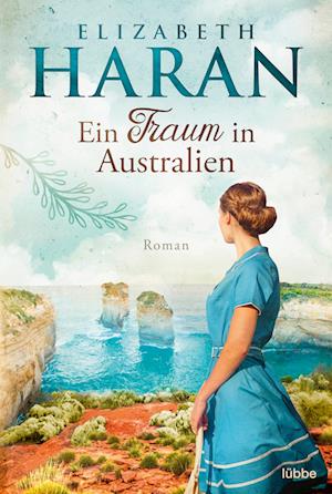 Ein Traum in Australien - Elizabeth Haran - Books - Lübbe - 9783404188413 - January 27, 2023