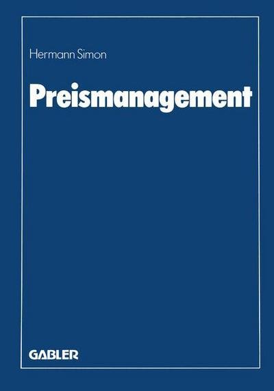 Cover for Hermann Simon · Preismanagement (Taschenbuch) [Softcover Reprint of the Original 1st 1982 edition] (1982)