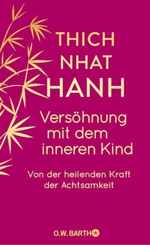 Thich Nhat Hanh · Versöhnung mit dem inneren Kind (Bok) (2024)