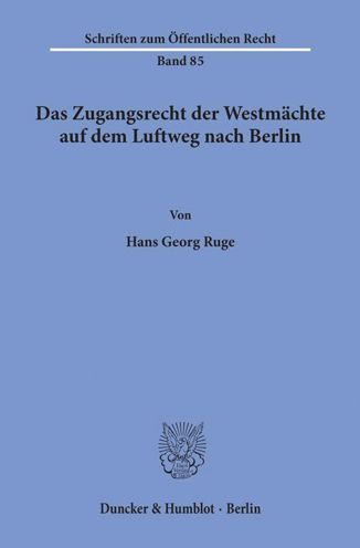 Das Zugangsrecht der Westmächte au - Ruge - Książki -  - 9783428021413 - 14 stycznia 1969