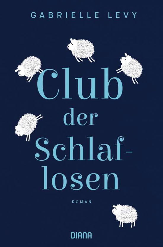 Club der Schlaflosen - Levy - Books -  - 9783453292413 - 