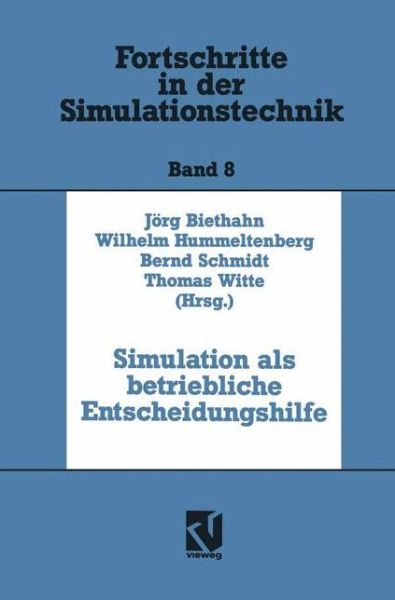 Cover for Jorg Biethahn · Simulation ALS Betriebliche Entscheidungshilfe - Fortschritte in Der Simulationstechnik (Paperback Bog) [Softcover Reprint of the Original 1st 1994 edition] (1994)