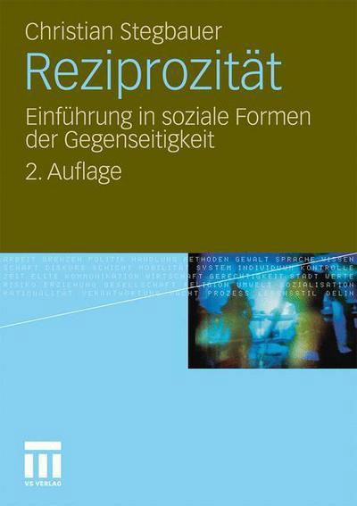 Cover for Christian Stegbauer · Reziprozitat: Einfuhrung in Soziale Formen Der Gegenseitigkeit (Taschenbuch) [2nd 2. Aufl. 2011 edition] (2010)
