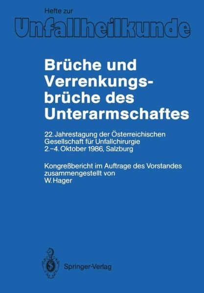 Cover for Wolfgang Hager · Bruche Und Verrenkungsbruche Des Unterarmschaftes - Hefte zur Zeitschrift  &quot;Der Unfallchirurg&quot; (Paperback Bog) (1989)